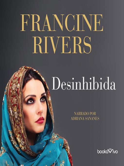 Title details for Desinhibida (Unashamed: Rahab) by Francine Rivers - Available